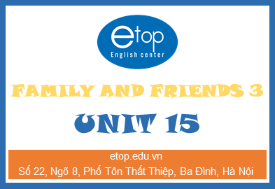 Family and friends 3 - Unit 15 - Track 126+127+128